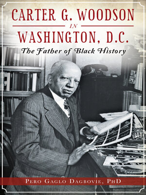 cover image of Carter G. Woodson in Washington, D.C.
